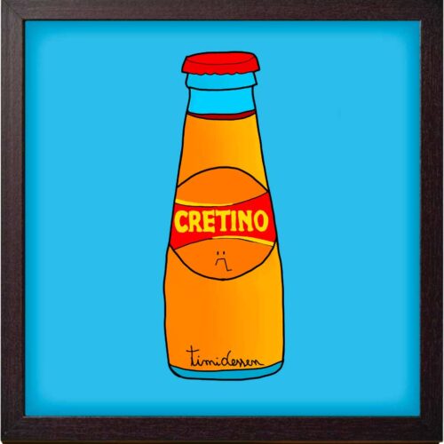Timidessen Poster "Cretino" cm 20x20