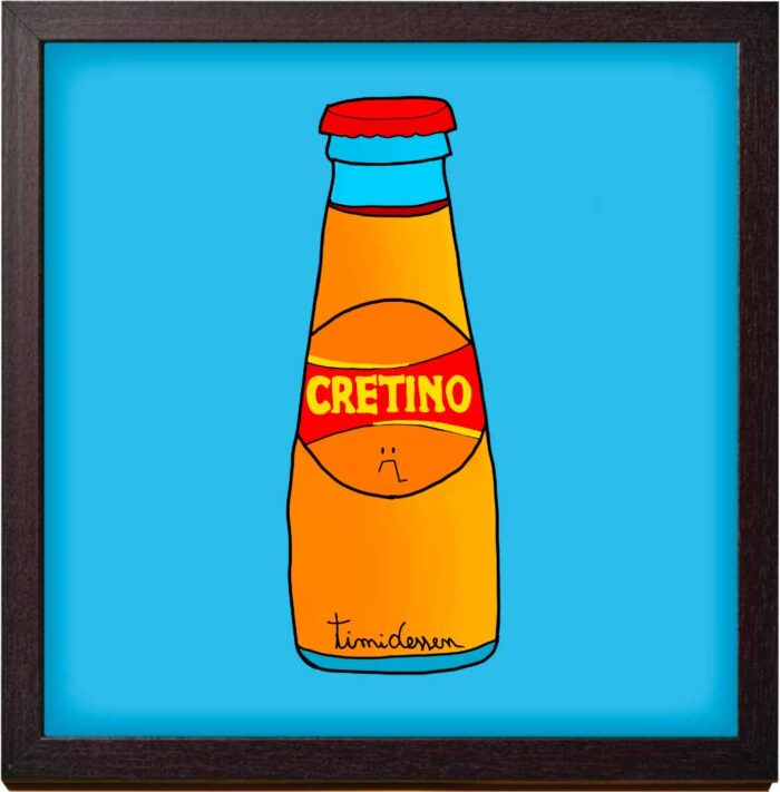 Timidessen Poster "Cretino" cm 20x20